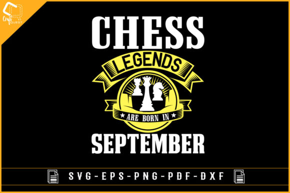 Discover the Chess Legends Are Born in September SVG Design