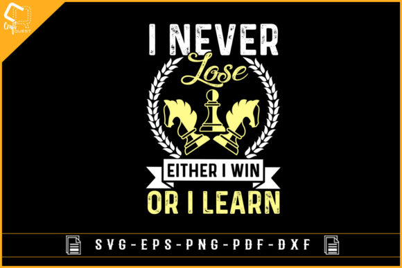 Embrace the Chess Mindset: I Never Lose, Either I Win or I Learn