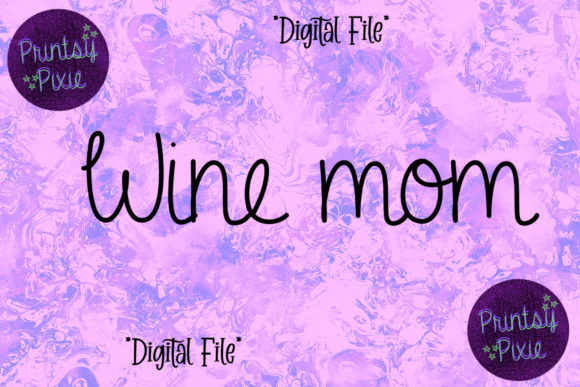 Embracing the Wine Mom Lifestyle: Creative and Practical Uses for Your Designs