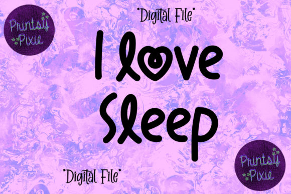 I Love Sleep: A Versatile Design for Your Creative Projects