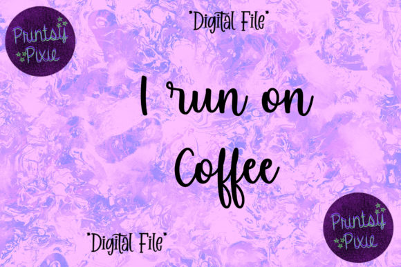 I Run on Coffee: A Design for the Modern Multitasker