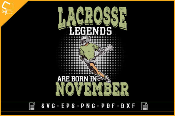 Lacrosse Legends Are Born in November: A Guide to Lacrosse-Themed Designs and Digital Files