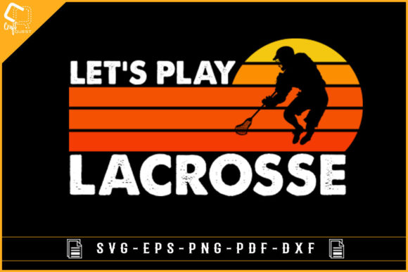 Let's Play Lacrosse: Vintage Sublimation Design