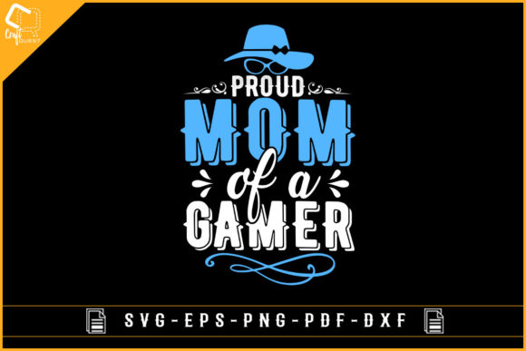 Proud Mom of a Gamer-Sublimation Design: A Perfect Gift for Gaming Enthusiasts