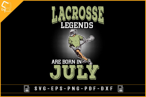 Unleashing Creativity with Lacrosse Legends Are Born in July Design