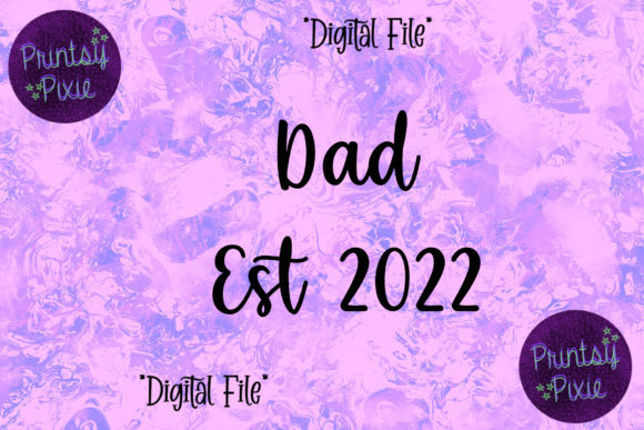 Welcome to Dad Est 2022: A Versatile Design for Your Creative Projects